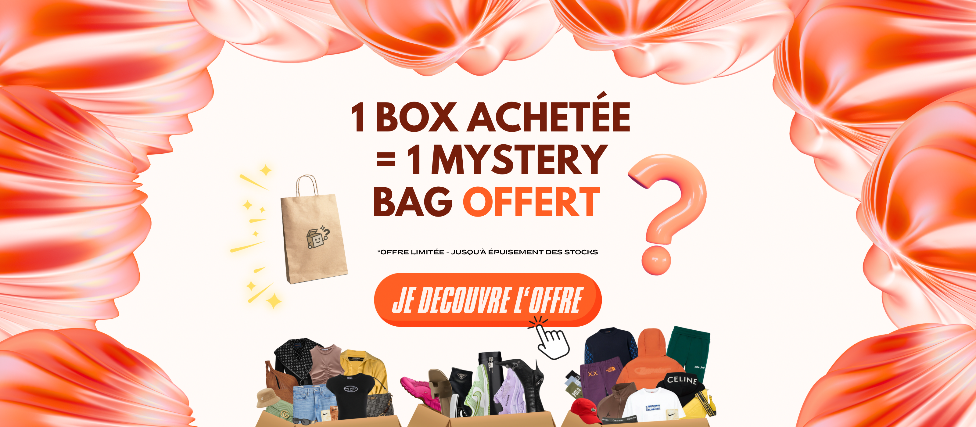 1 Box achetée = 1 Mystery Bag offert ! Boîtes mystères de vêtements et sneakers exclusifs.