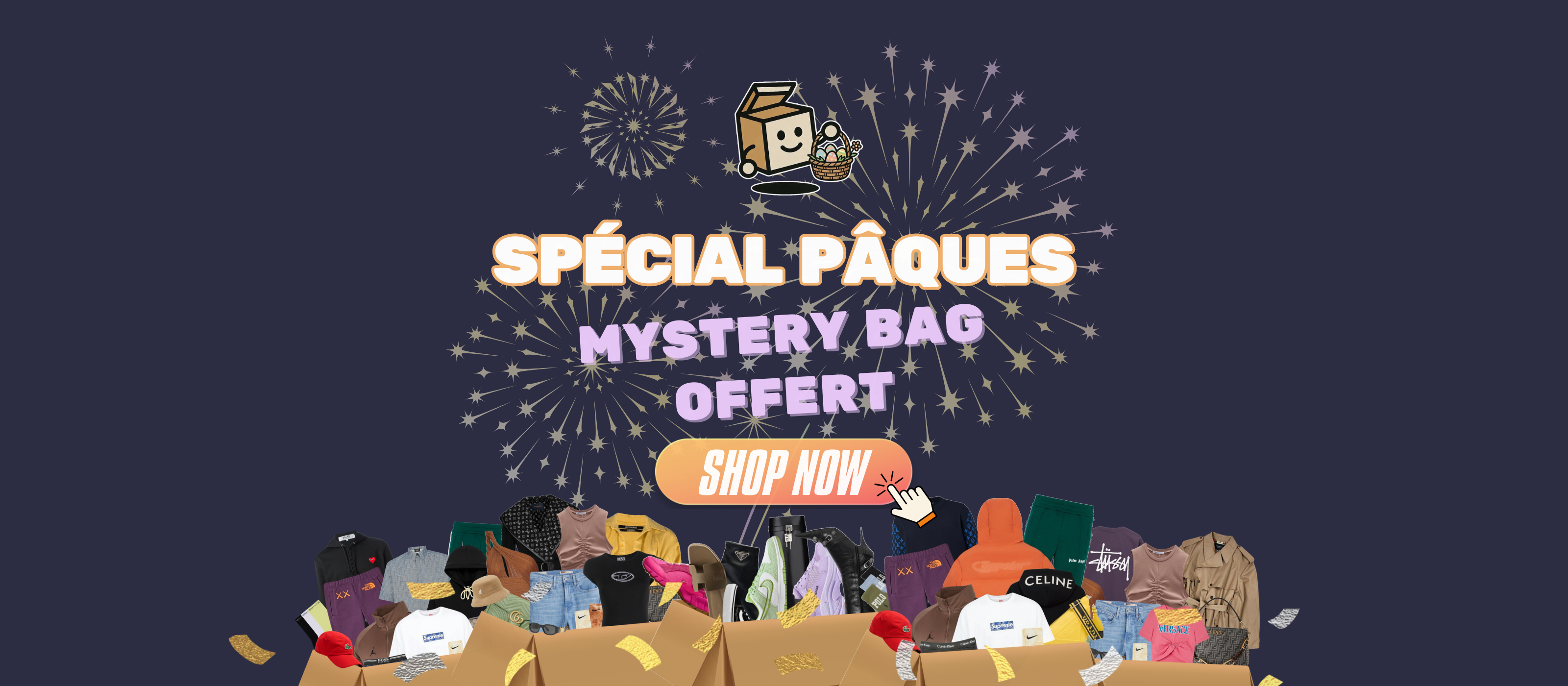 Spécial Pâques – Mystery Bag offert avec votre commande. Découvrez nos mystery boxes surprises remplies de vêtements, chaussures et accessoires de marque.
